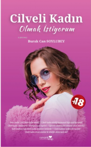 Cilveli Kadın Olmak İstiyorum | Burak Can Soylubey | Romantik Kitap Ya