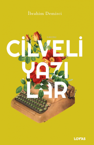 Cilveli Yazılar | İbrahim Demirci | Loras Yayınları