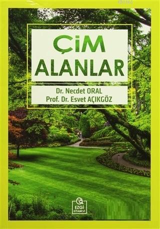 Çim Alanlar | Necdet Oral | Ezgi Kitabevi