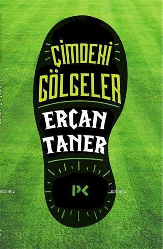 Çimdeki Gölgeler | Ercan Taner | Profil Yayıncılık