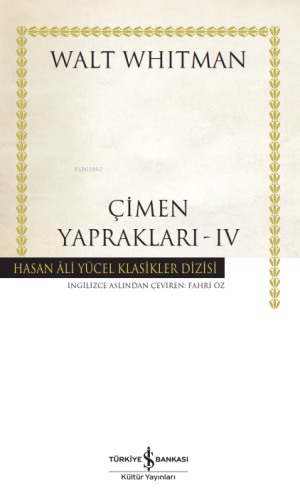 Çimen Yaprakları - IV | Walt Whitman | Türkiye İş Bankası Kültür Yayın