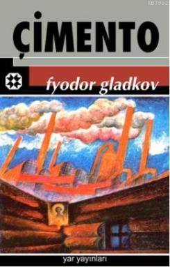 Çimento | Fyodor Gladkov | Yar Yayınları