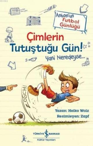 Çimlerin Tutuştuğu Gün! Yani Neredeyse; Anton'un Futbol Günlüğü | Heik