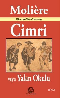 Cimri Veya Yalan Okulu | Moliere (Jean-Baptiste Poquelin) | Arya Yayın