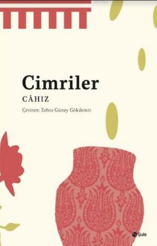 Cimriler Kitabı; Kitâbu'l - Buhalâ | Ebû Osmân el-Câhız | Şule Yayınla