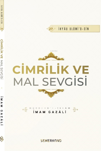 Cimrilik ve Mal Sevgisi | İmam-ı Gazali | Semerkand Yayınları