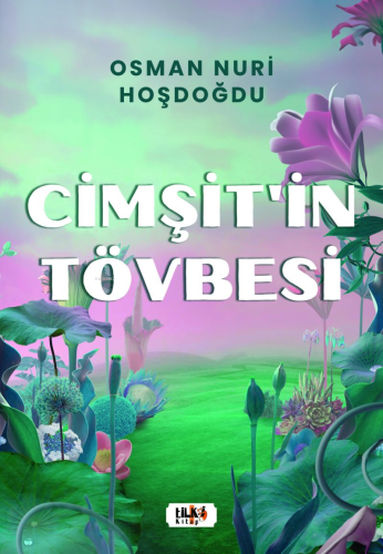 Cimşit'in Tövbesi | Osman Nuri Hoşdoğdu | Tilki Kitap