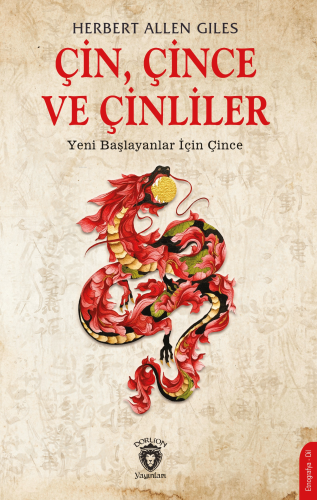 Çin, Çince ve Çinliler | Herbert Allen Giles | Dorlion Yayınevi