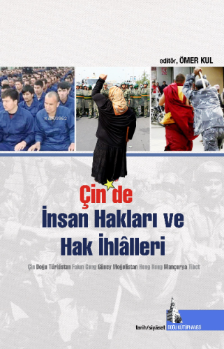 Çin’de İnsan hakları ve Hak İhlalleri;Çin, Doğu Türkistan, Falun Gong,