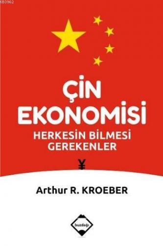 Çin Ekonomisi; Herkesin Bilmesi Gerekenler | Arthur R. Kroeber | Buzda