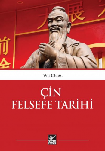 Çin Felsefe Tarihi | Wu Chun | Kaynak Yayınları