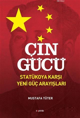 Çin Gücü; Statükoya Karşı Yeni Güç Arayışları | Mustafa Tüter | Kopern