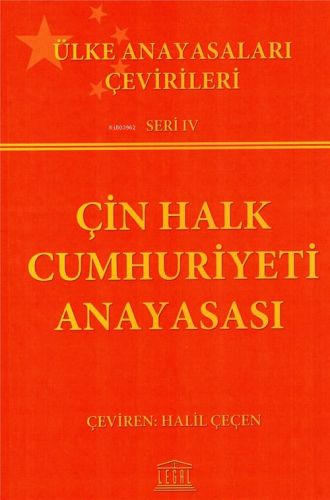 Çin Halk Cumhuriyeti Anayasası | Halil Çeçen | Legal Yayıncılık