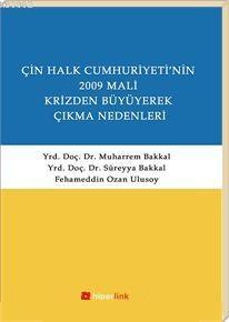 Çin Halk Cumhuriyeti'nin 2009 Mali Krizden Büyüyerek Çıkma Nedenleri |