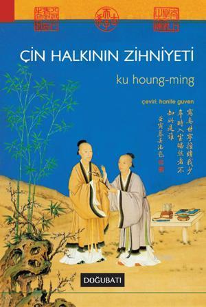 Çin Halkının Zihniyeti | Ku Houng-Ming | Doğu Batı Yayınları