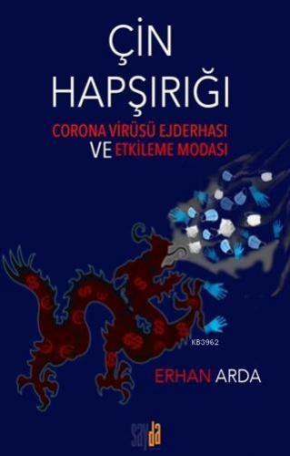 Çin Hapşırığı; Corona Virüsü Ejderhası ve Etkileme Modası | Erhan Arda