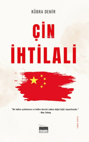 Çin İhtilali - Tarih Serisi | Kübra Demir | Siyah Beyaz Yayınları