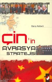 Çin´in Avrasya Stratejisi | Barış Adıbelli | IQ Kültür Sanat Yayıncılı