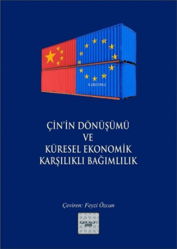 Çin’in Dönüşümü ve Küresel Ekonomik Karşılıklı Bağımlılık ;Avrupa Parl