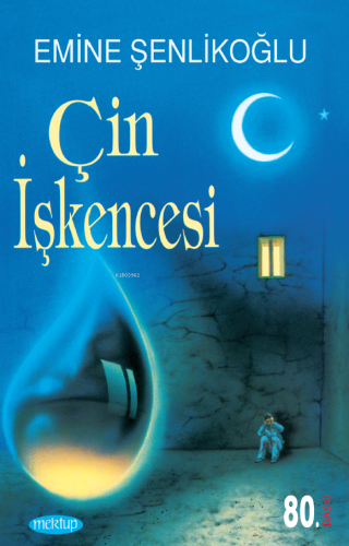 Çin İşkencesi | Emine Şenlikoğlu | Mektup Yayınları