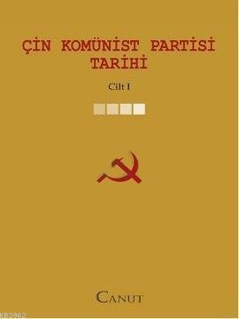 Çin Komünist Partisi Tarihi - Cilt: 1 | Kolektif | Canut Yayınevi