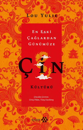 Çin Kültürü;En Eski Çağlardan Günümüze | Lou Yulie | Yeditepe Yayınevi