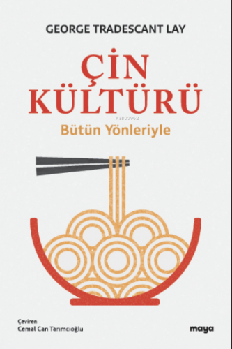 Çin Kültürü | George Tradescant Lay | Maya Kitap