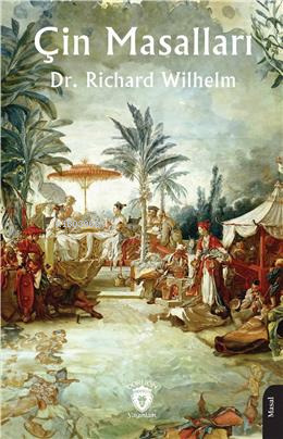 Çin Masalları | Richard Wilhelm | Dorlion Yayınevi