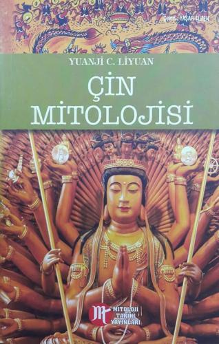 Çin Mitolojisi | Yuanji C. Liyuan | Mitoloji Tarihi Yayınları