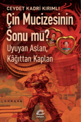 Çin Mucizesinin Sonu mu?;Uyuyan Aslan, Kâğıttan Kaplan | Cevdet Kadri 