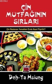 Çin Mutfağının Sırları | Deh-Ta Hsiung | Elips Kitap