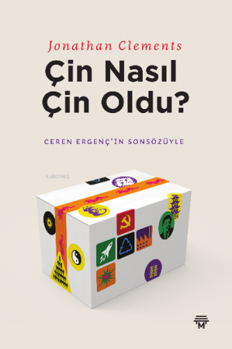 Çin Nasıl Çin Oldu? | Jonathan Clements | Metropolis Yayınları