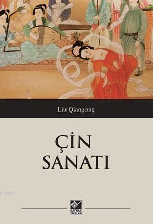 Çin Sanatı | Liu Qiangong | Kaynak Yayınları