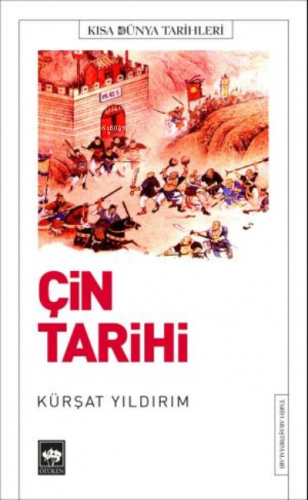 Çin Tarihi | Kürşat Yıldırım | Ötüken Neşriyat