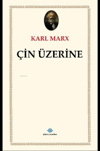 Çin Üzerine | Karl Max | Günce Yayınları