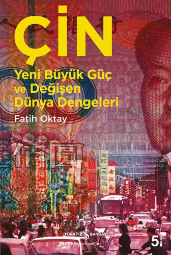 Çin; Yeni Büyük Güç Değişen Dünya Dengeleri | Fatih Oktay | Türkiye İş