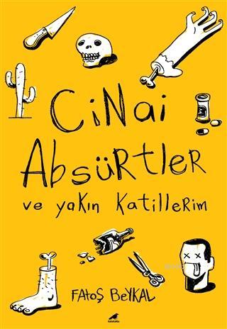 Cinai Absürtler ve Yakın Katillerim | Fatoş Beykal | Kara Karga Yayınl