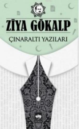 Çınaraltı Yazıları | Ziya Gökalp | Ötüken Neşriyat