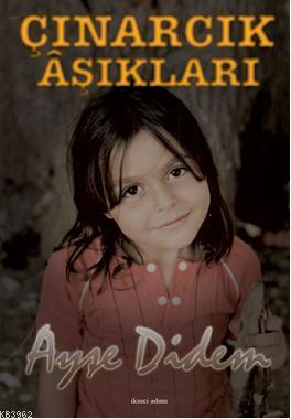 Çınarcık Aşıkları | Ayşe Didem | İkinci Adam Yayınları