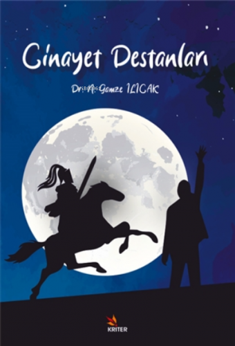 Cinayet Destanları | N. Gamze Ilıcak | Kriter Yayınları