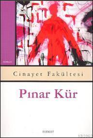 Cinayet Fakültesi | Pınar Kür | Everest Yayınları