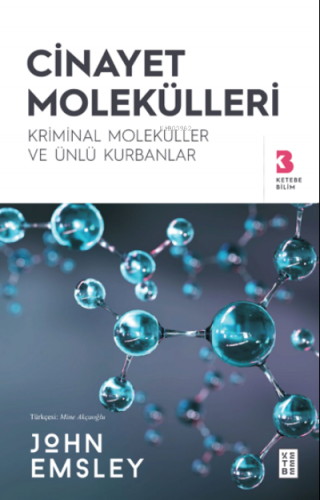 Cinayet Molekülleri;Kriminal Moleküller ve Ünlü Kurbanlar | John Emsle