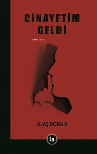 Cinayetim Geldi | Ulaş Boran | La Kitap