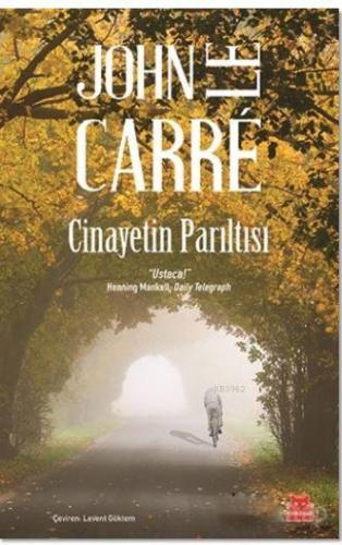 Cinayetin Parıltısı | John Le Carre | Kırmızıkedi Yayınevi