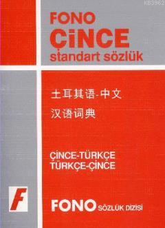 Çince Standart Sözlük; Çince-Türkçe / Türkçe-Çince | Ali Bayram | Fono