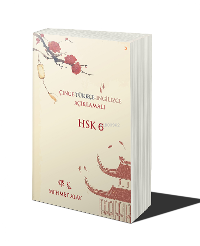 Çince-Türkçe-İngilizce Açıklamalı HSK 6 | Mehmet Alav | Cinius Yayınla