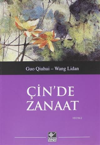 Çin'de Zanaat | Guo Qiuhui | Kaynak Yayınları