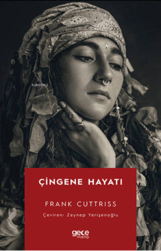 Çingene Hayatı | Frank Cuttriss | Gece Kitaplığı Yayınları