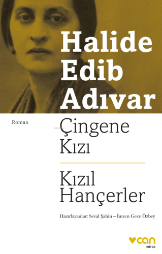 Çingene Kız-Kızıl Hançerler | Halide Edib Adıvar | Can Yayınları