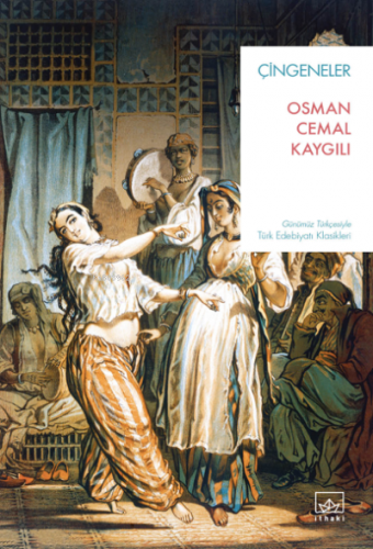 Çingeneler | Osman Cemal Kaygılı | İthaki Yayınları